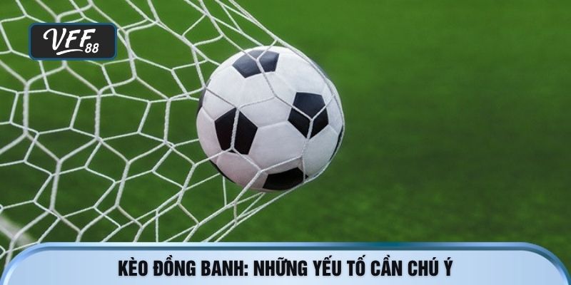 kèo đồng banh